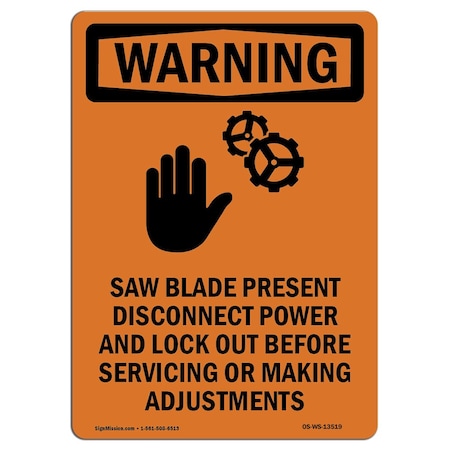 Signmission Safety Sign, OSHA WARNING, 5" Height, Saw Blade Present, Portrait OS-WS-D-35-V-13519